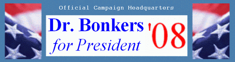 Dr. Bonkers for president 2008